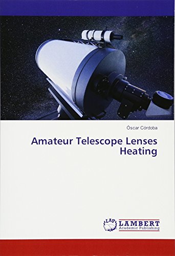 Amateur Telescope Lenses Heating