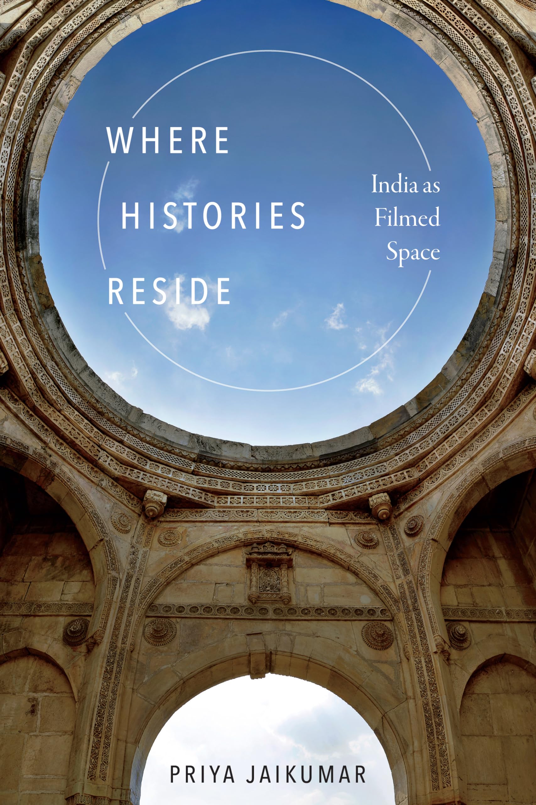 Where Histories Reside: India as Filmed Space