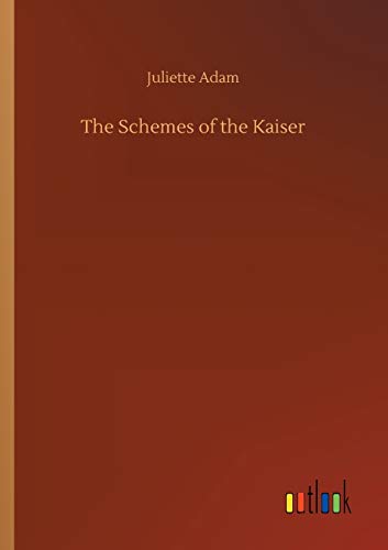 The Schemes of the Kaiser