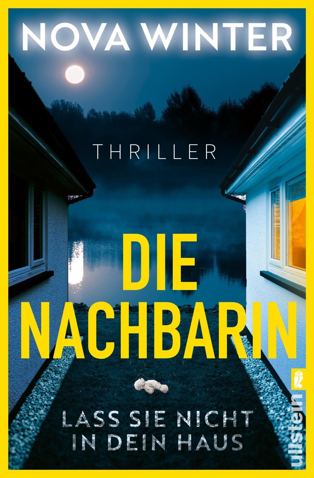 Die Nachbarin. Lass sie nicht in dein Haus. - Neuware