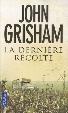 La dernière récolte