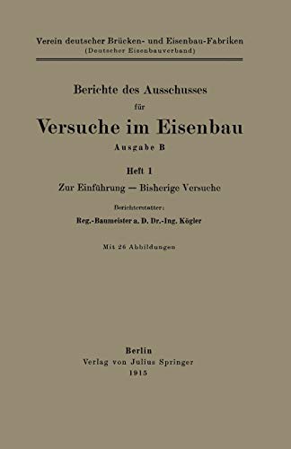 Berichte des Ausschusses für Versuche im Eisenbau Ausgabe B: Zur Einführung - Bisherige Versuche (German Edition)