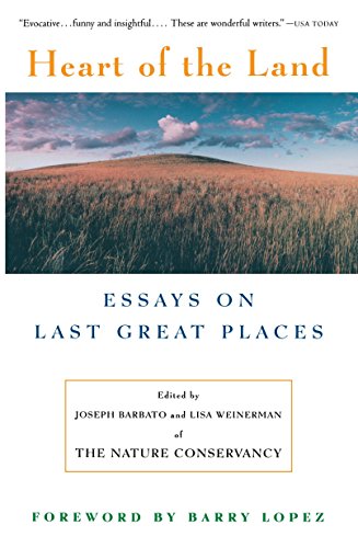 HEART OF THE LAND: Essays on Last Great Places