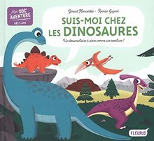 Suis-moi chez les dinosaures : un documentaire à vivre comme une aventure !