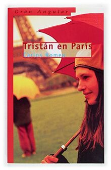 Tristán en París (Gran Angular, Band 249)