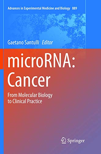 microRNA: Cancer: From Molecular Biology to Clinical Practice (Advances in Experimental Medicine and Biology, Band 889)