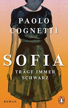 Sofia trägt immer Schwarz: Roman