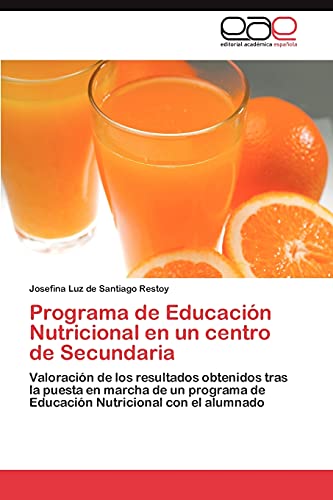 Programa de Educación Nutricional en un centro de Secundaria: Valoración de los resultados obtenidos tras la puesta en marcha de un programa de Educación Nutricional con el alumnado