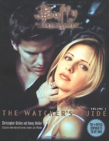 The Watchers Guide Buffy The Vampire Slayer: 1 (Buffy the Vampire Slayer Watcher's Guides)