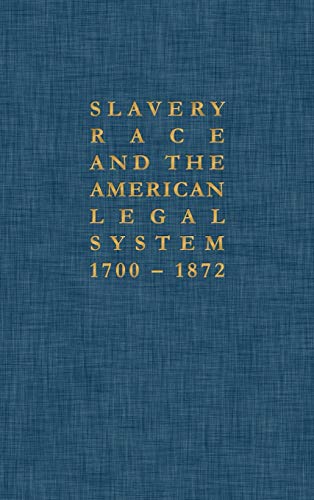 Abolitionists in Northern Courts: The Pamphlet Literature (Slavery, Race, And the American Legal System, 1700-1872, Band 3)