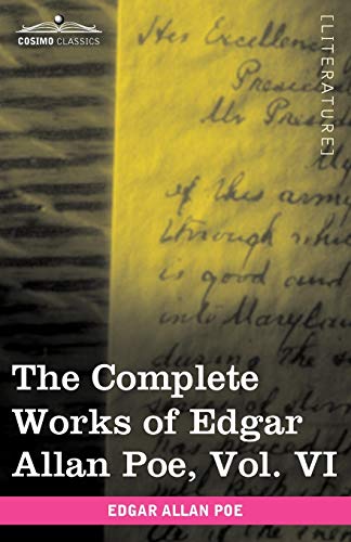 The Complete Works of Edgar Allan Poe, Vol. VI (in Ten Volumes): Tales