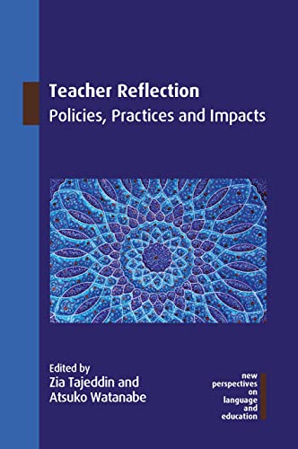 Teacher Reflection: Policies, Practices and Impacts (New Perspectives on Language and Education, 111)