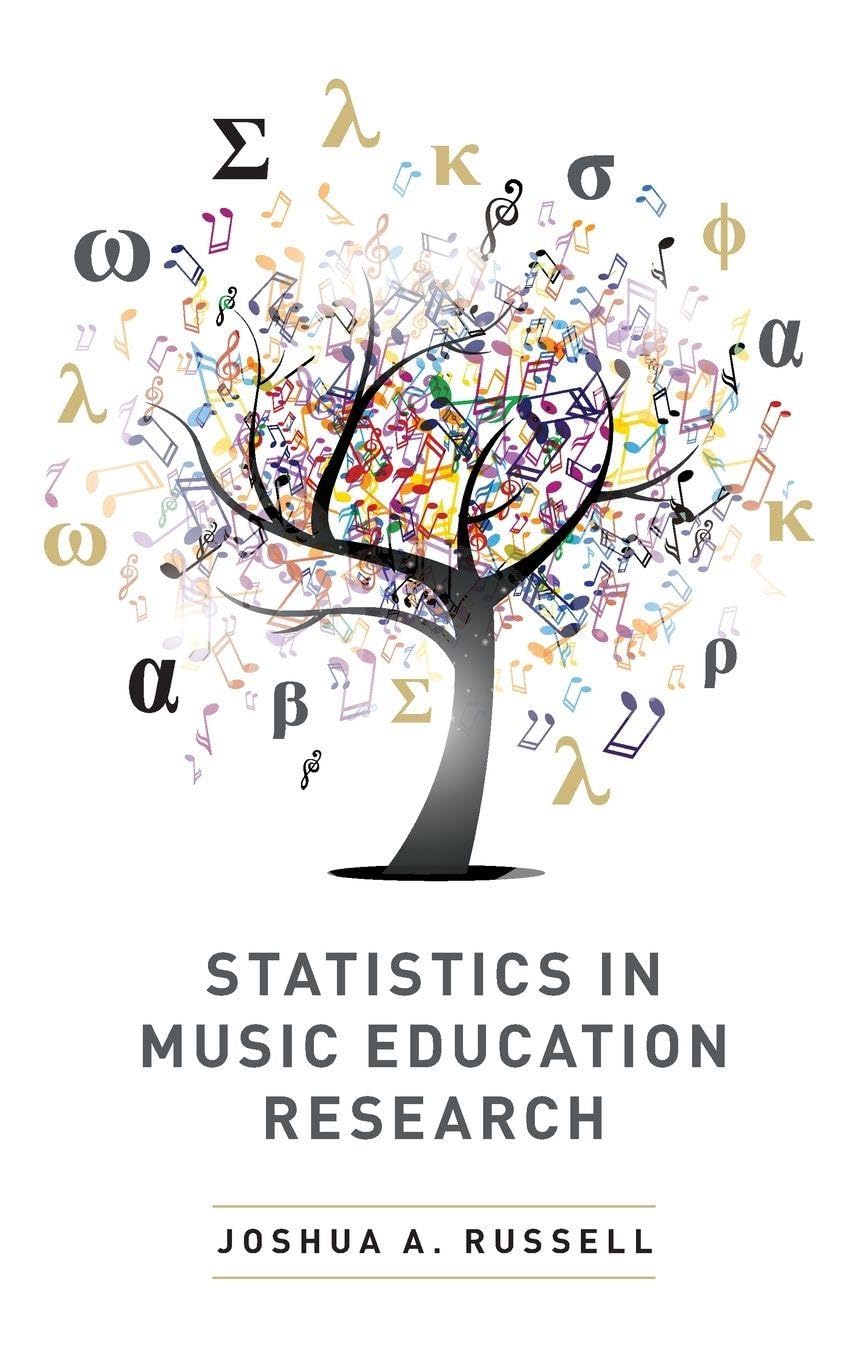 Statistics in Music Education Research: A Reference for Researchers, Teachers, and Students