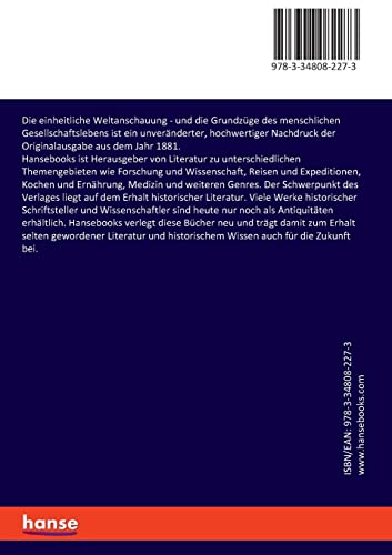 Die einheitliche Weltanschauung: und die Grundzüge des menschlichen Gesellschaftslebens