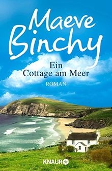 Ein Cottage am Meer: Roman