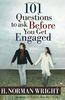 101 Questions to Ask Before You Get Engaged (Wright, H. Norman & Gary J. Oliver)