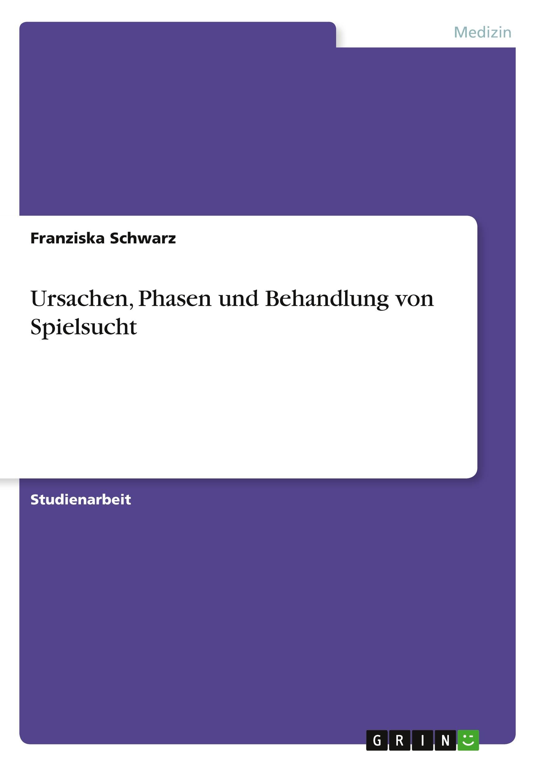 Ursachen, Phasen und Behandlung von Spielsucht