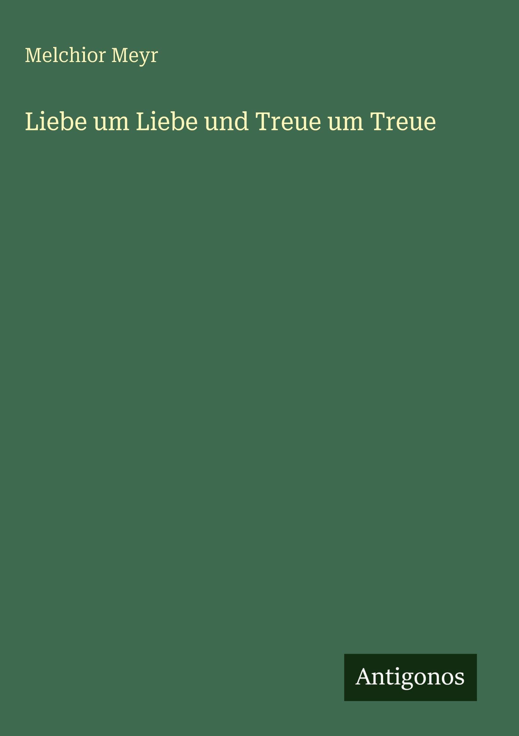 Liebe um Liebe und Treue um Treue