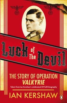 Luck of the Devil: The Story of Operation Valkyrie