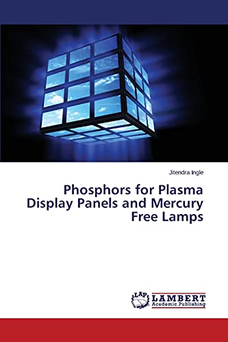 Phosphors for Plasma Display Panels and Mercury Free Lamps