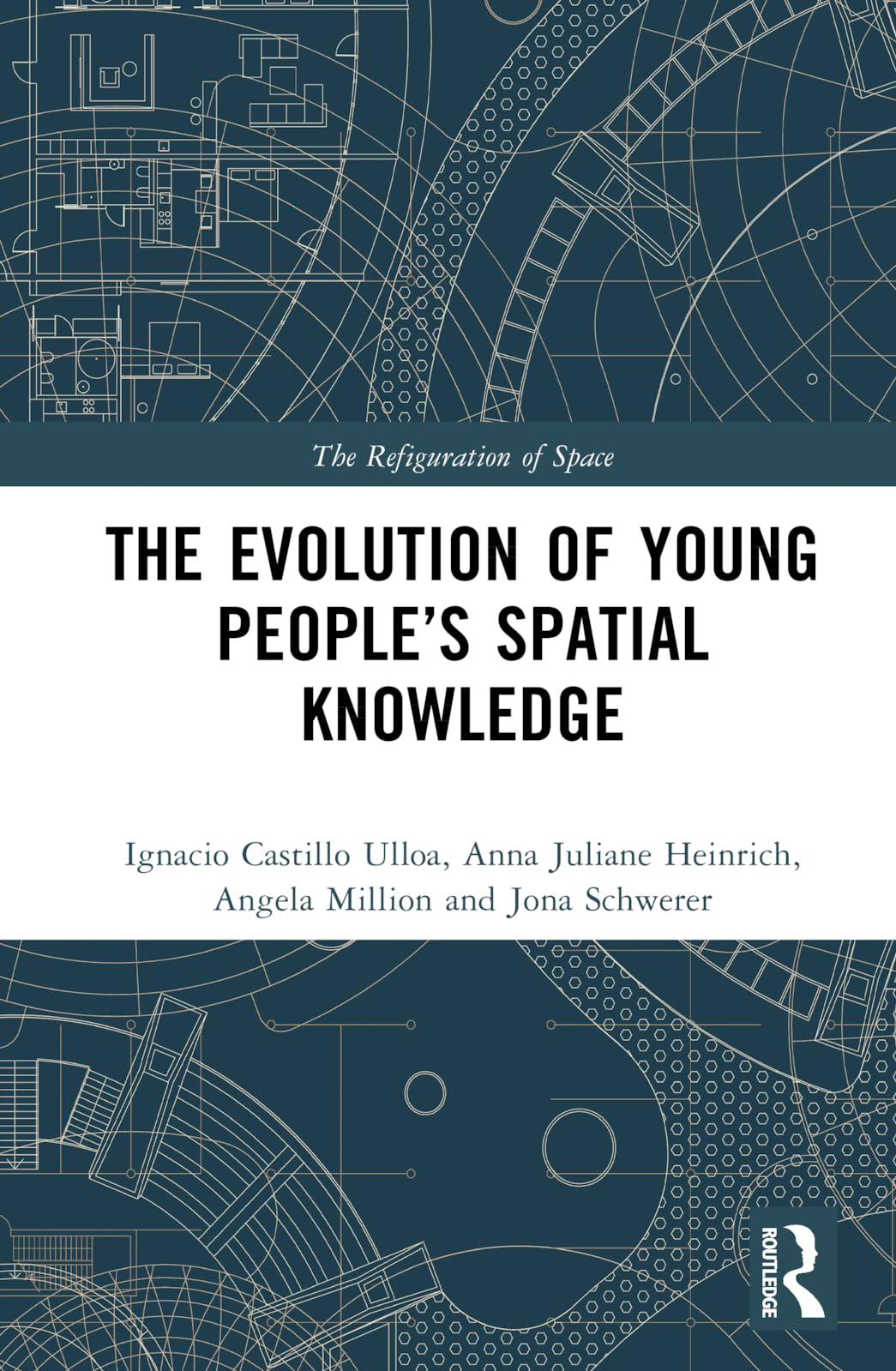 The Evolution of Young People’s Spatial Knowledge (Refiguration of Space)