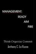 Management: Ready Aim Fire