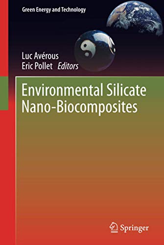 Environmental Silicate Nano-Biocomposites (Green Energy and Technology)