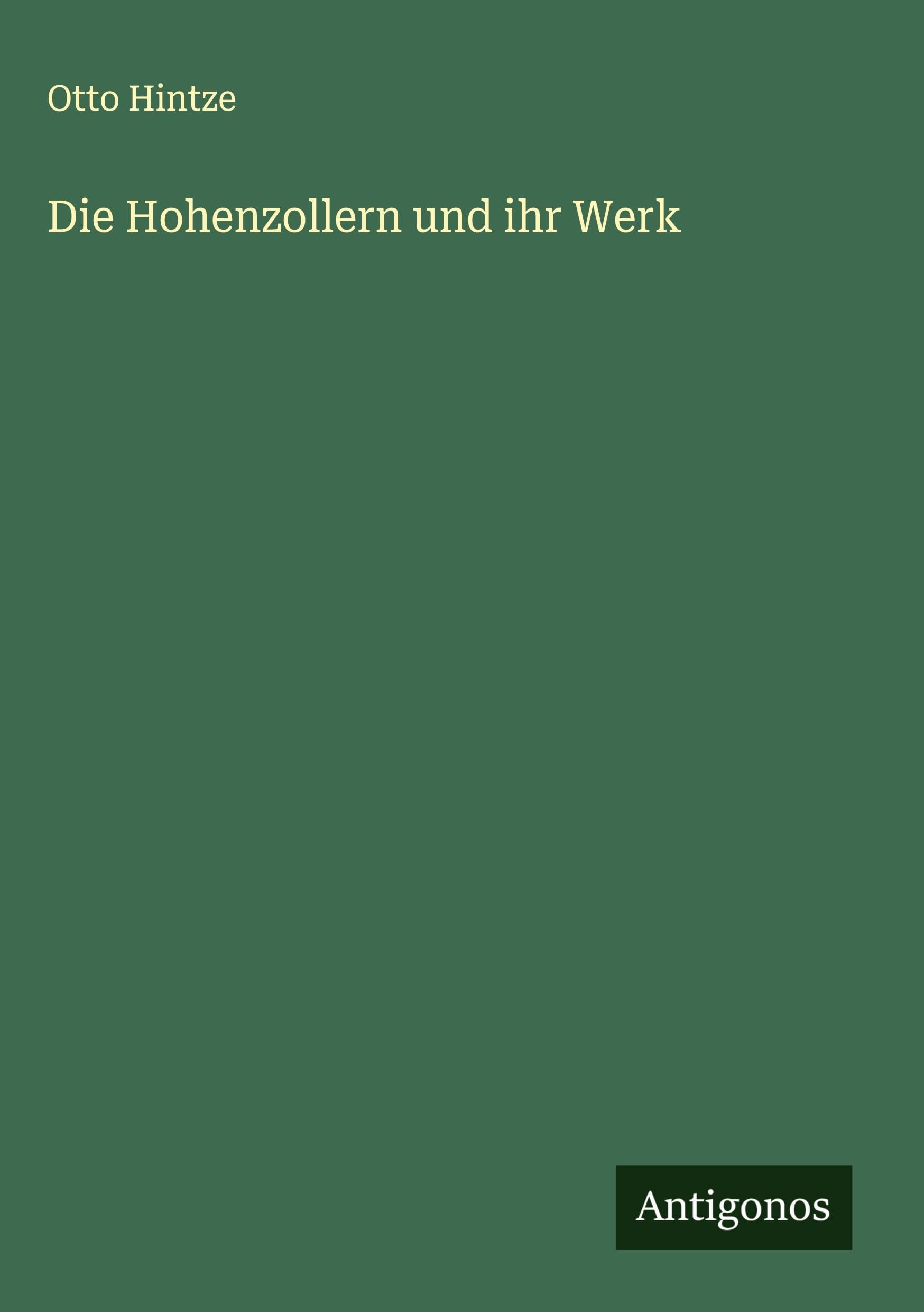 Die Hohenzollern und ihr Werk