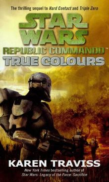 Star Wars Republic Commando: True Colours: True Colours v. 3 (Star Wars Republic Commando 3)