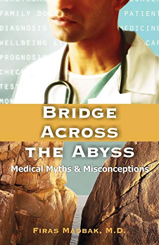 Bridge Across the Abyss: Medical Myths and Misconceptions