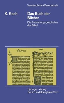 Das Buch der Bücher: Die Entstehungsgeschichte der Bibel (Verständliche Wissenschaft) (German Edition)