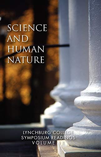 Science and Human Nature: Lynchburg College Symposium Readings Third Edition