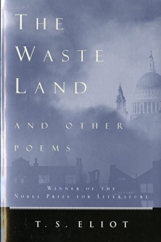 Eliot, T. S. The Waste Land And Other Poems