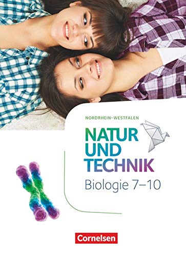 Natur und Technik - Biologie Neubearbeitung   Natur und Technik - Biologie Neubearbeitung - Nordrhein-Westfalen - 7-10 Schuljahr Gebunden