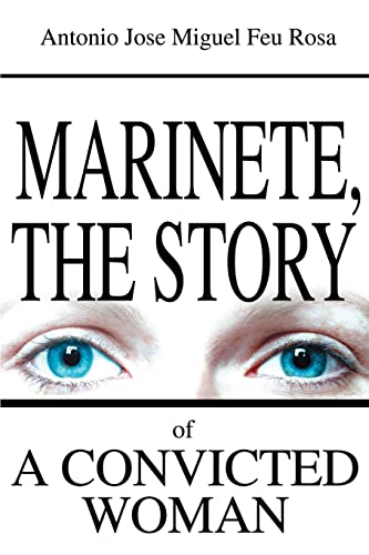 Marinete, the Story of a Convicted Woman: The Story of a Coudemued Woman
