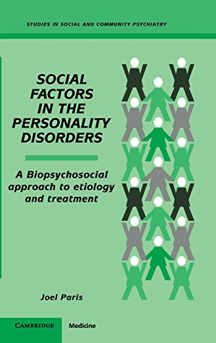 Social Factors in the Personality Disorders: A Biopsychosocial Approach to Etiology and Treatment (Studies in Social and Community Psychiatry)