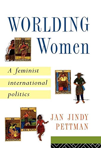 Worlding Women: A Feminist International Politics