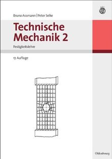 Technische Mechanik 1-3: Technische Mechanik 2: Band 2: Festigkeitslehre
