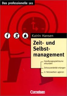 Das professionelle 1 x 1 - bisherige Fachbuchausgabe: Zeit- und Selbstmanagement