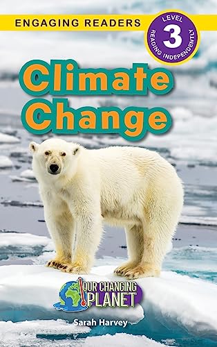 Climate Change: Our Changing Planet (Engaging Readers, Level 3)