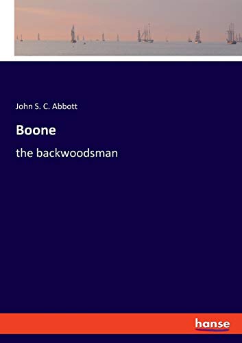 Boone: the backwoodsman