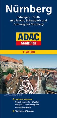 ADAC StadtPlan Nürnberg, Erlangen, Fürth mit Feucht, Schwabach und Schweig bei N: ürnberg 1:20 000: Erlangen, Fürth mit Feucht, Schwabach und Schwaig ... mit Postleitzahlen. Stadtplan: GPS-genau