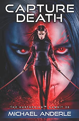 Capture Death (The Kurtherian Gambit, Band 20)