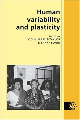 Human Variability and Plasticity (Cambridge Studies in Biological and Evolutionary Anthropology, Band 15)