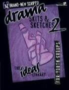 Drama, Skits, and Sketches 2 (The Ideas Library)