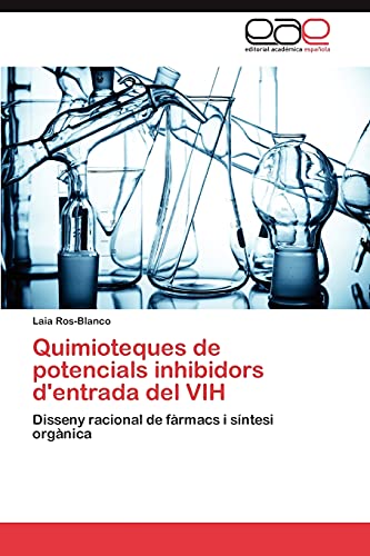Quimioteques de potencials inhibidors d'entrada del VIH: Disseny racional de fàrmacs i síntesi orgànica