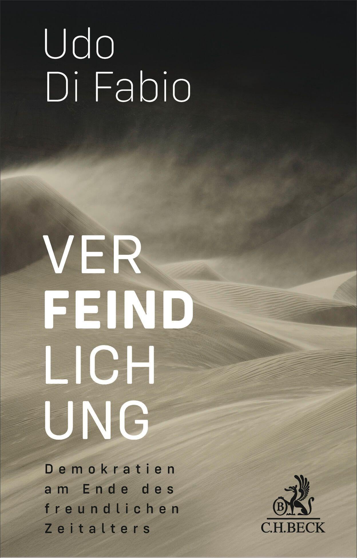 Verfeindlichung: Demokratien in der kämpferischen Konstellation