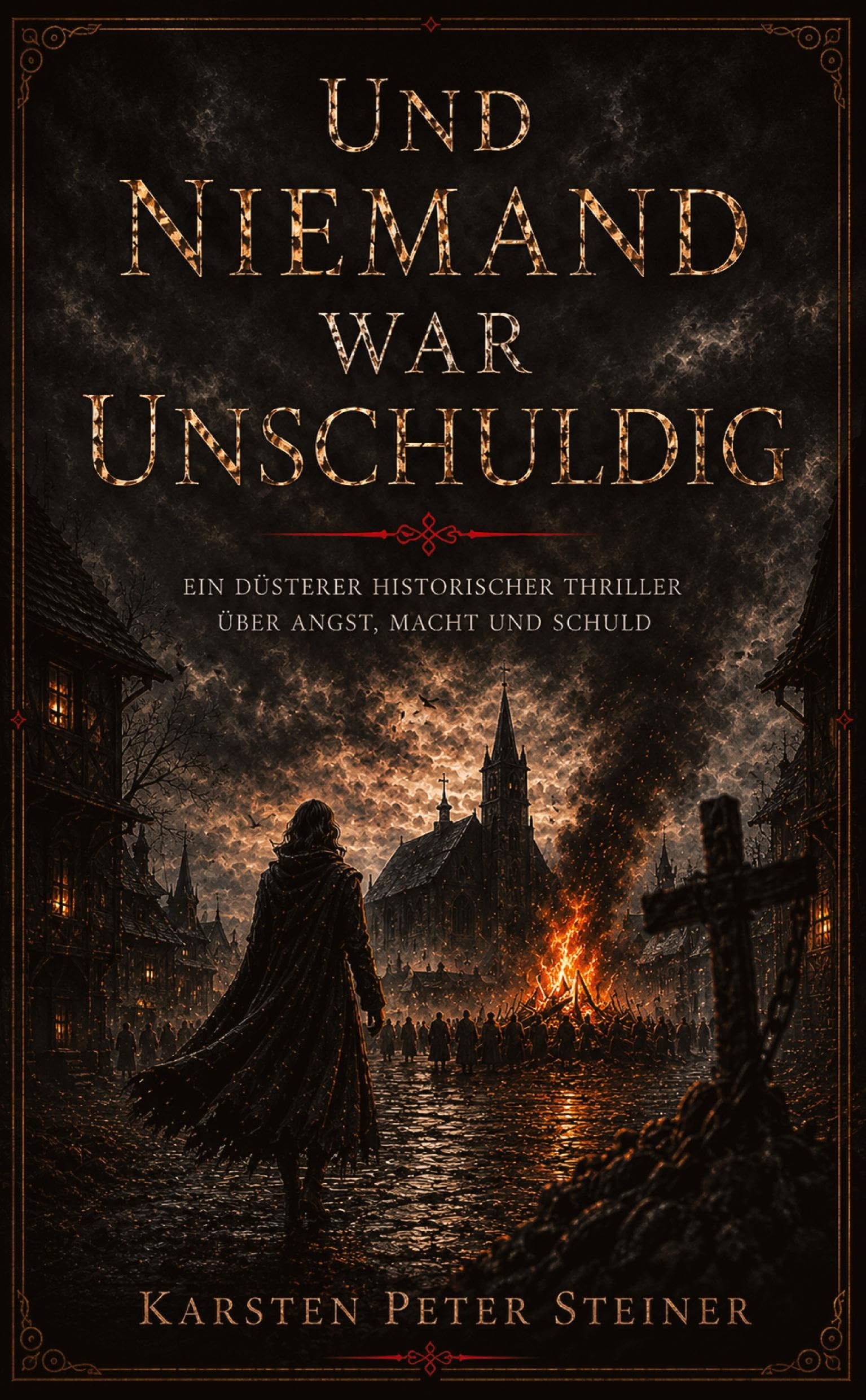 Und niemand war unschuldig: Ein düsterer historischer Thriller über Angst, Macht und Schuld