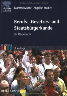 Berufs-, Gesetzes- und Staatsbürgerkunde: für Pflegeberufe