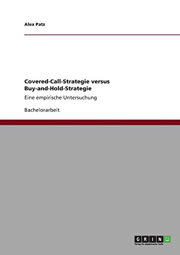 Covered-Call-Strategie versus Buy-and-Hold-Strategie: Eine empirische Untersuchung